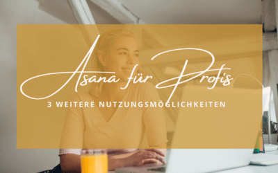 Diese 3 Asana Anwendungsfälle kennst du garantiert noch nicht