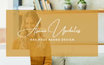 Das neue Asana Design