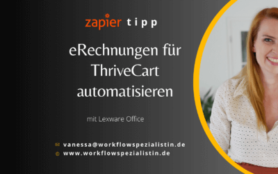 Zapier Tipp #7 – E-Rechnungspflicht 2025 – Automatisierung für ThriveCart mit Zapier