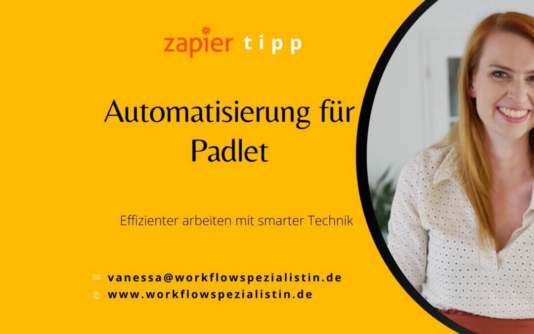 Zapier Tipp #8: Automatisierung für Padlet: Effizienter arbeiten mit smarter Technik